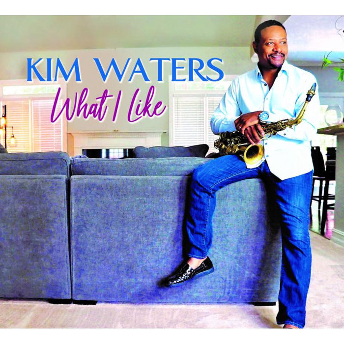 Kim Waters: What I Like