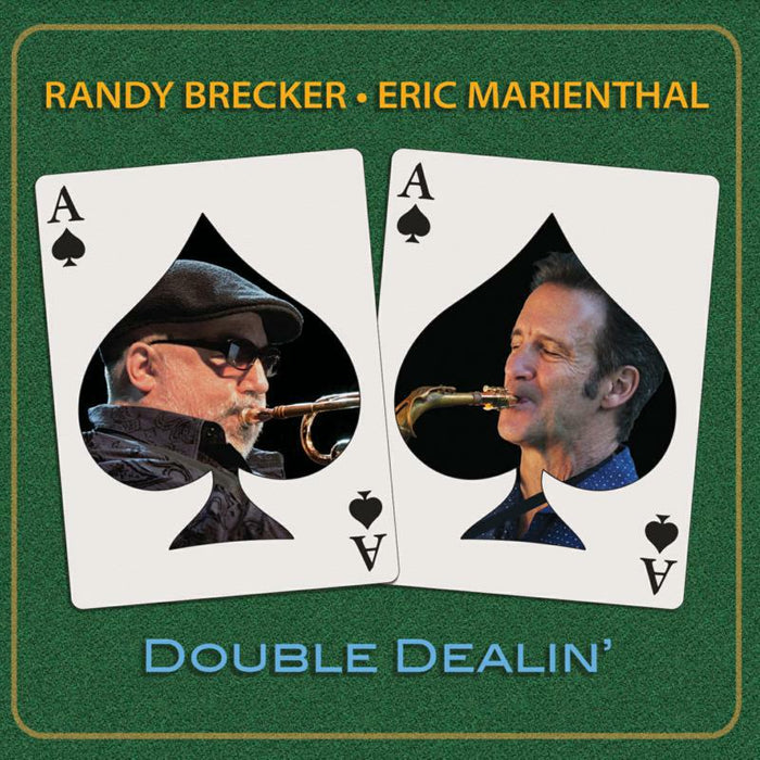 Randy Becker & Eric Marienthal: Double Dealin'