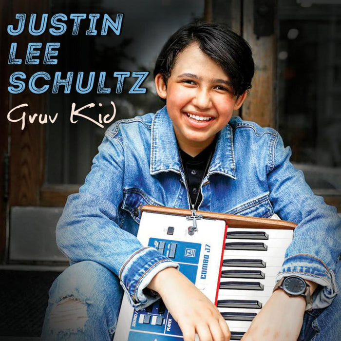 Justin Lee Schultz: Gruv Kid