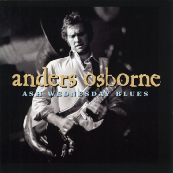 Anders Osborne: Ash Wednesday Blues