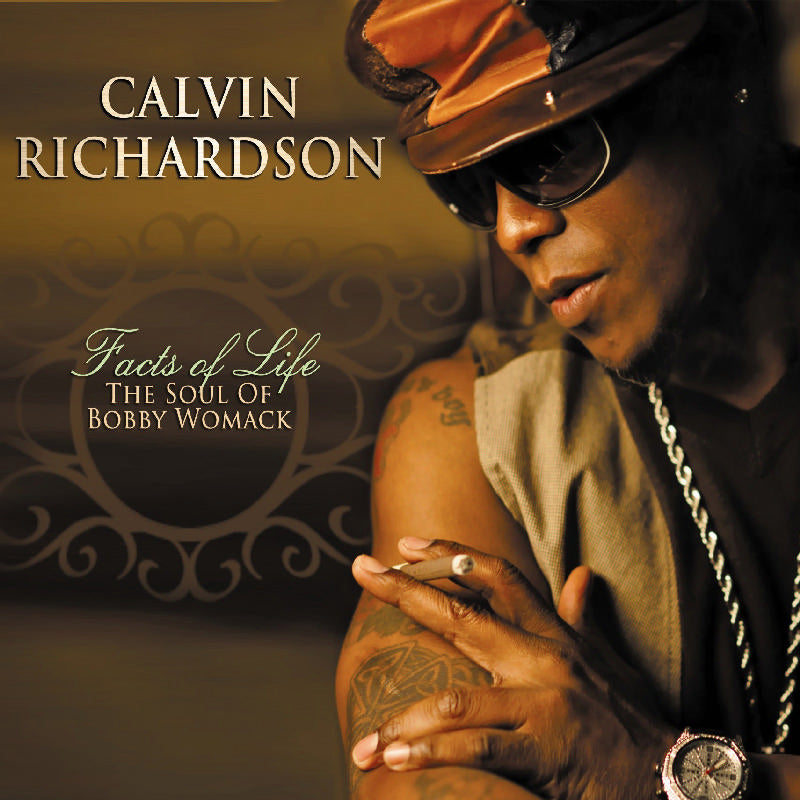 Calvin Richardson: Facts of Life: The Soul of Bobby Womack
