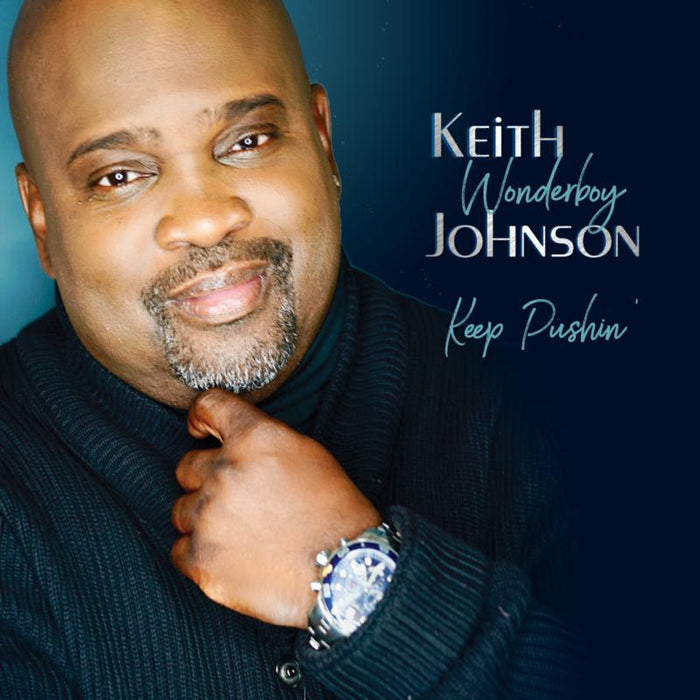 Keith "Wonderboy" Johnson: Keep Pushin'