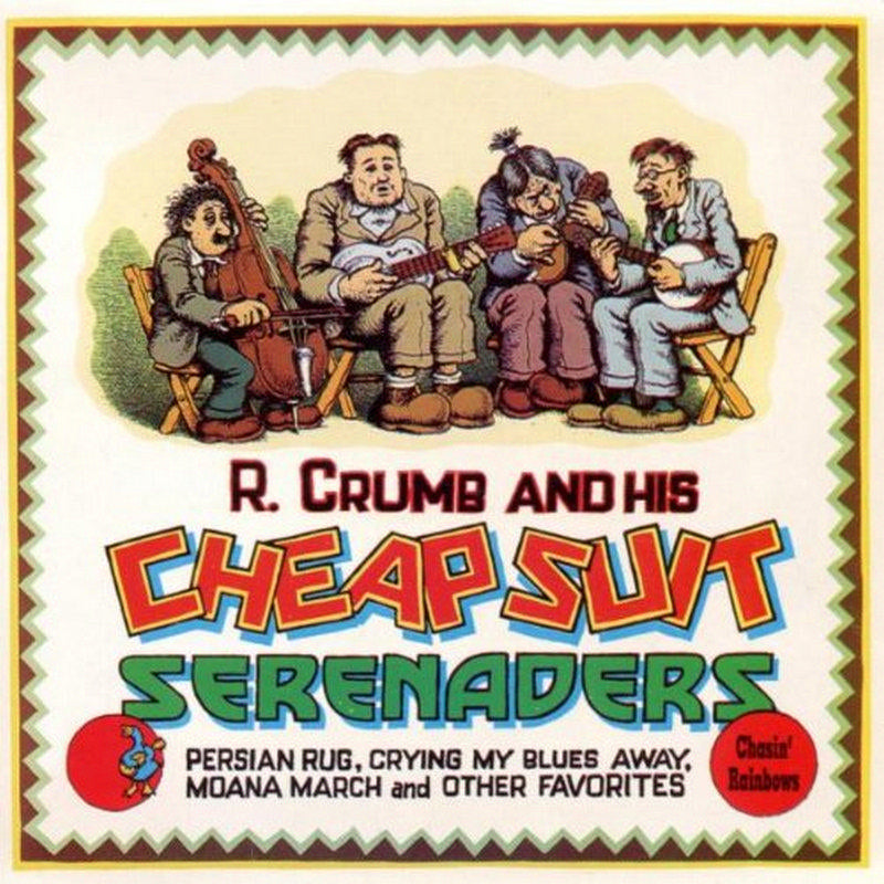 Robert Crumb & His Cheap Suit Serenaders: Chasin' Rainbows