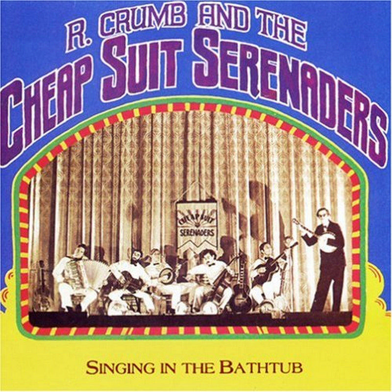 R. Crumb & the Cheap Suit Serenaders: Singin' in the Bathtub