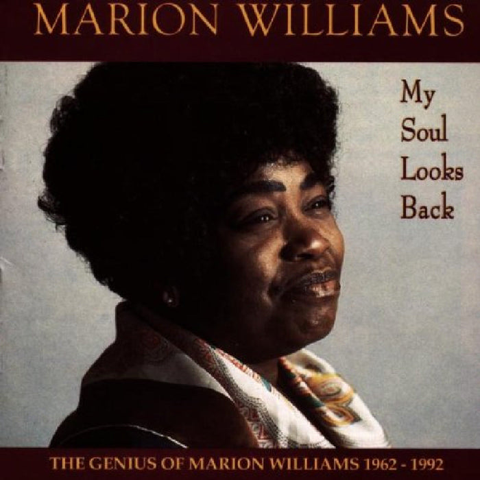 Marion Williams: My Soul Looks Back: The Genius of Marion Williams 1962-1992