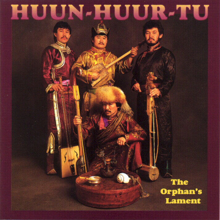 Huun-Huur-Tu: The Orphan's Lament