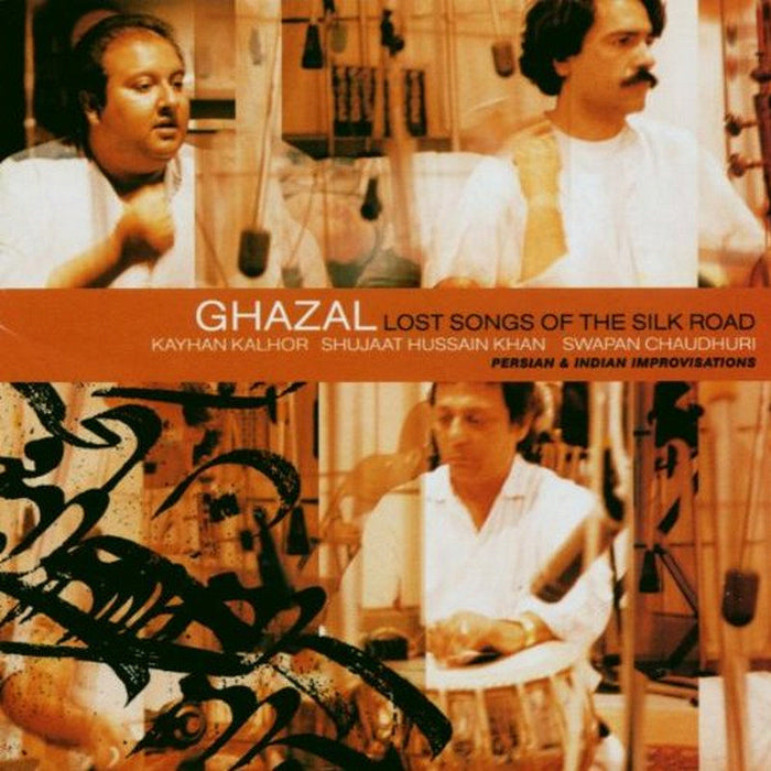 Ghazal: Ghazal: Lost Songs of the Silk Road
