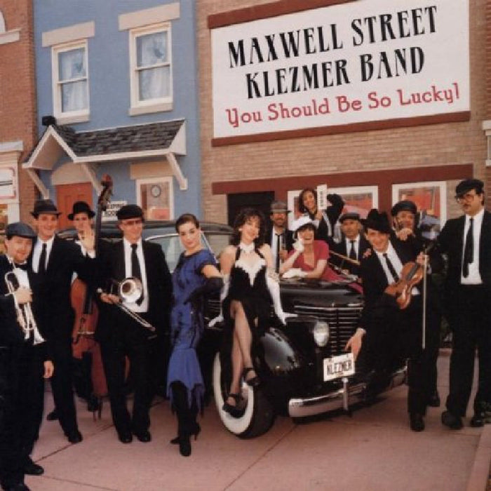 Maxwell Street Klezmer Band: You Should Be So Lucky
