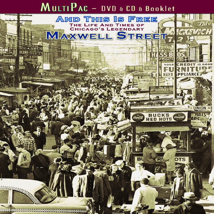 Various Artists: And This Is Free: The Life And Times Of Chicago's Legendary Maxwell St.