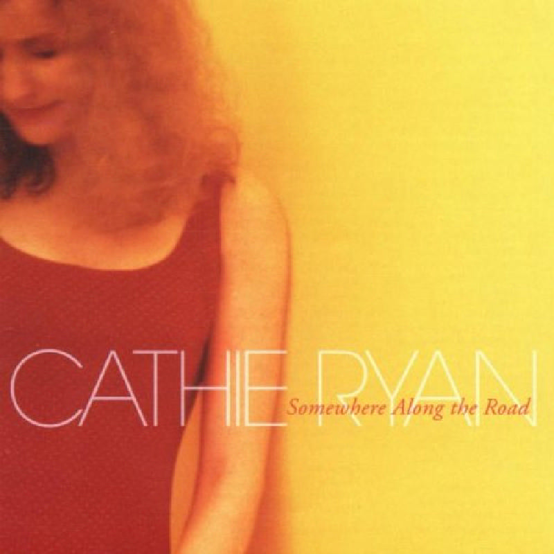 Cathie Ryan: Somewhere Along the Road