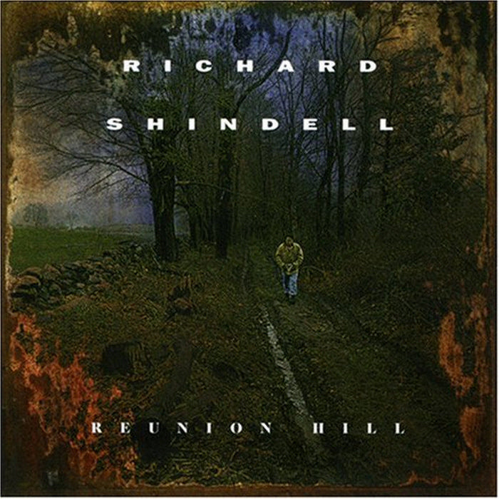 Richard Shindell: Reunion Hill