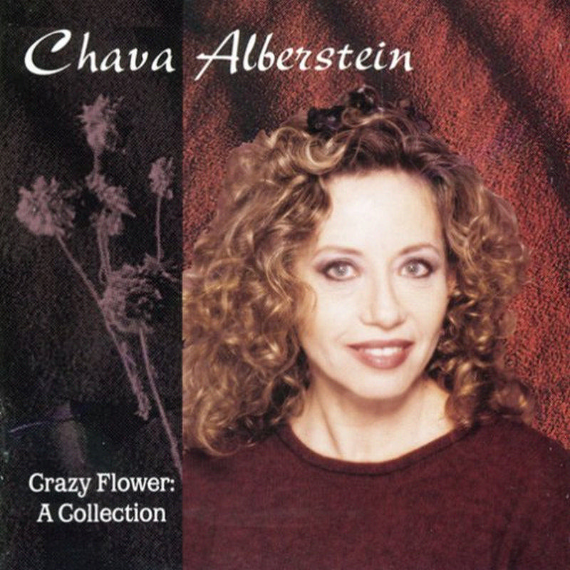 Chava Alberstein: Crazy Flower: A Collection