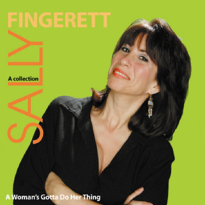 Sally Fingerett: A Woman's Gotta Do Her Thing