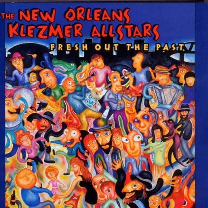 New Orleans Klezmer Allstars: Fresh out the Past