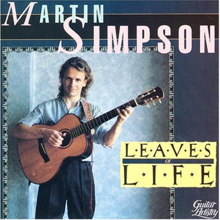Martin Simpson: Leaves Of Life