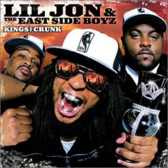 Lil Jon And The East Side Boys: Kings Of Crunk