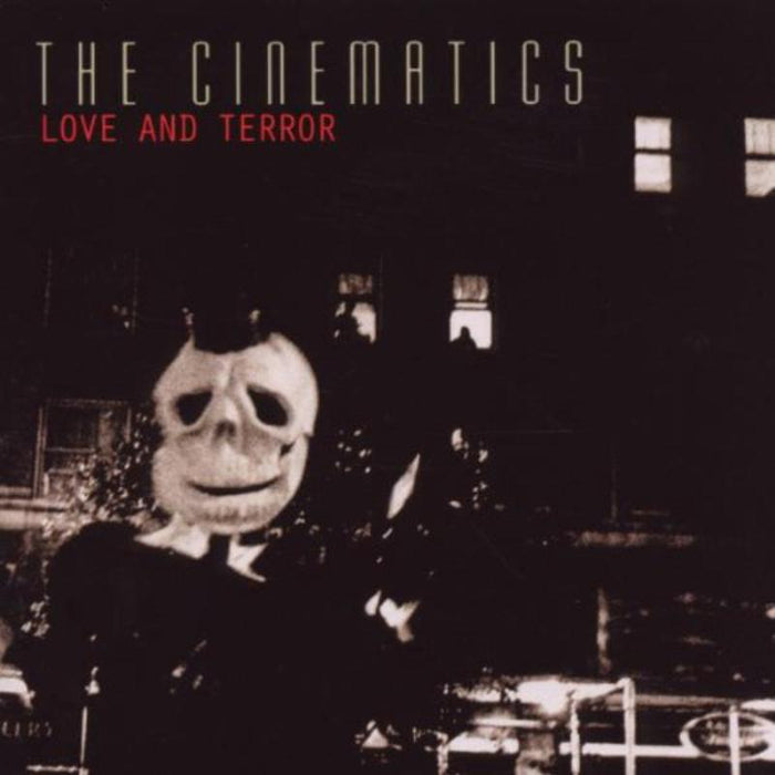 Cinematics; The: Love And Terror