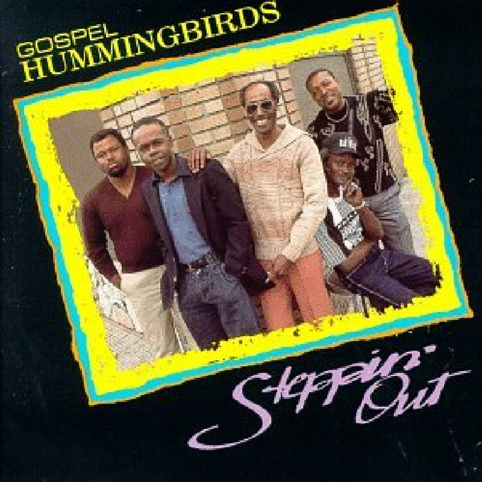 Gospel Hummingbirds: Steppin' Out