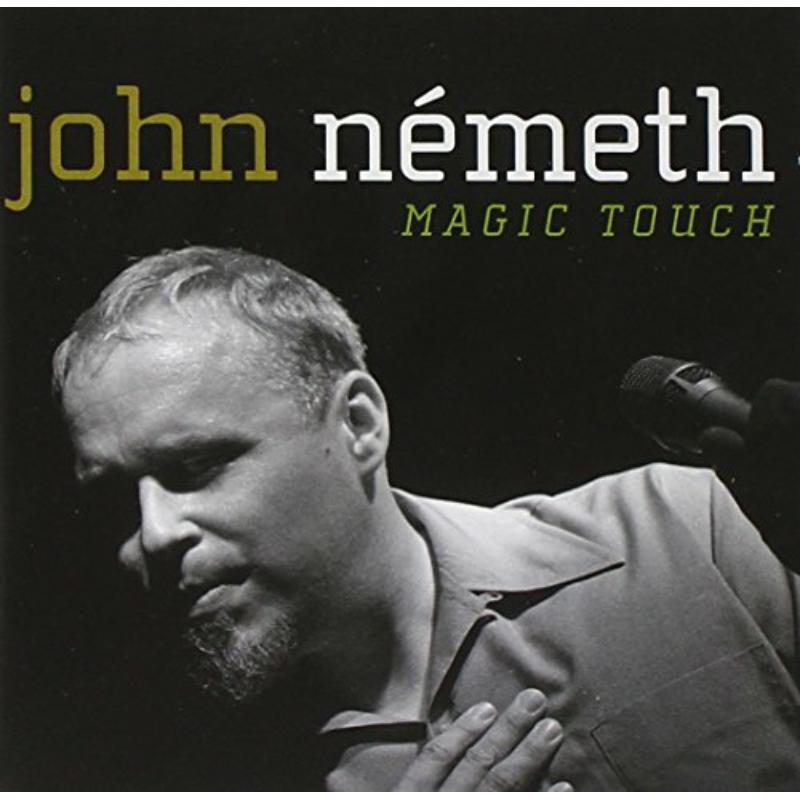 John Nemeth: Magic Touch