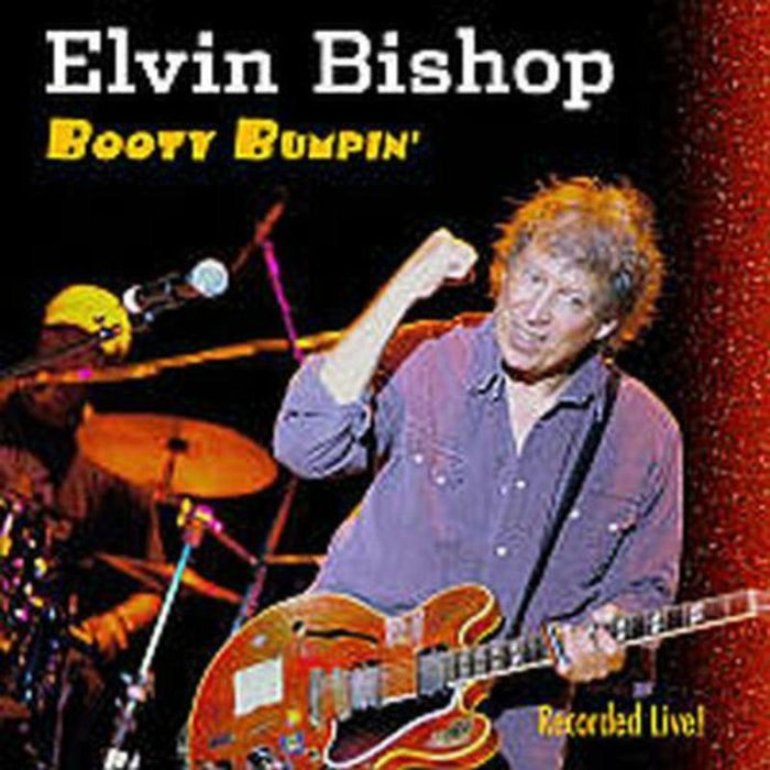 Elvin Bishop: Booty Bumpin'