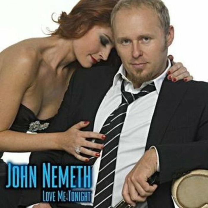 John Nemeth: Love Me Tonight
