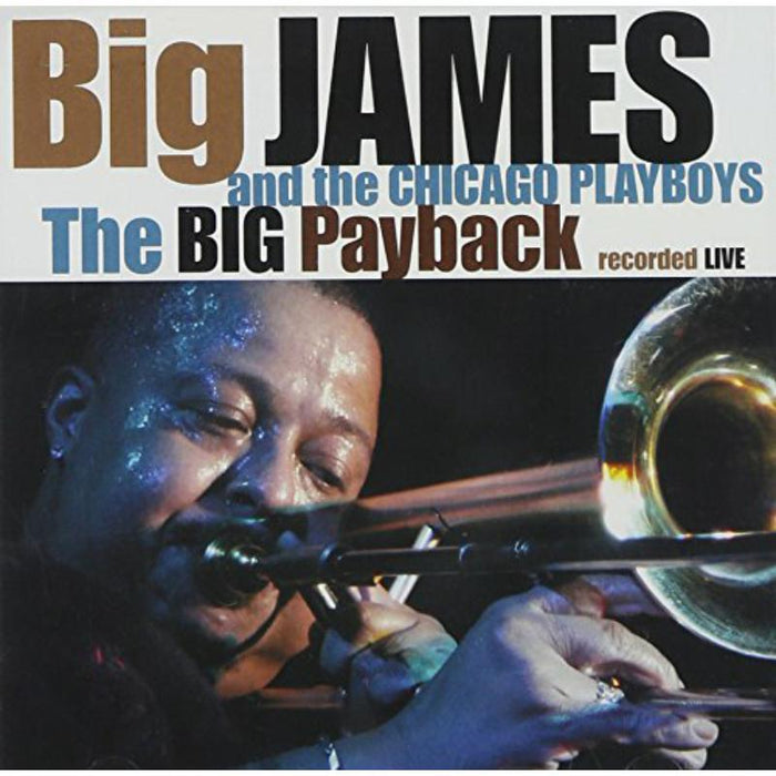 Big James And The Chicago Play: The Big Payback