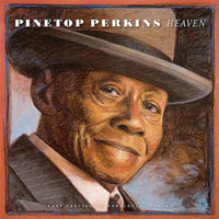 Pinetop Perkins: Heaven