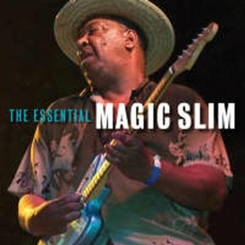 Magic Slim & The Teardrops: The Essential Magic Slim