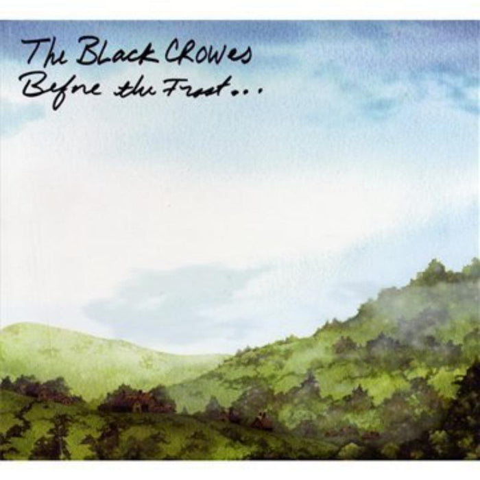 The Black Crowes: Before The Frost... Until The Freeze