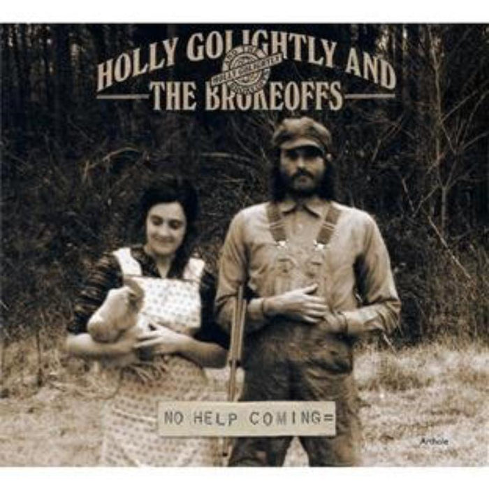 Holly Golightly And The Brokeoffs: No Help Coming
