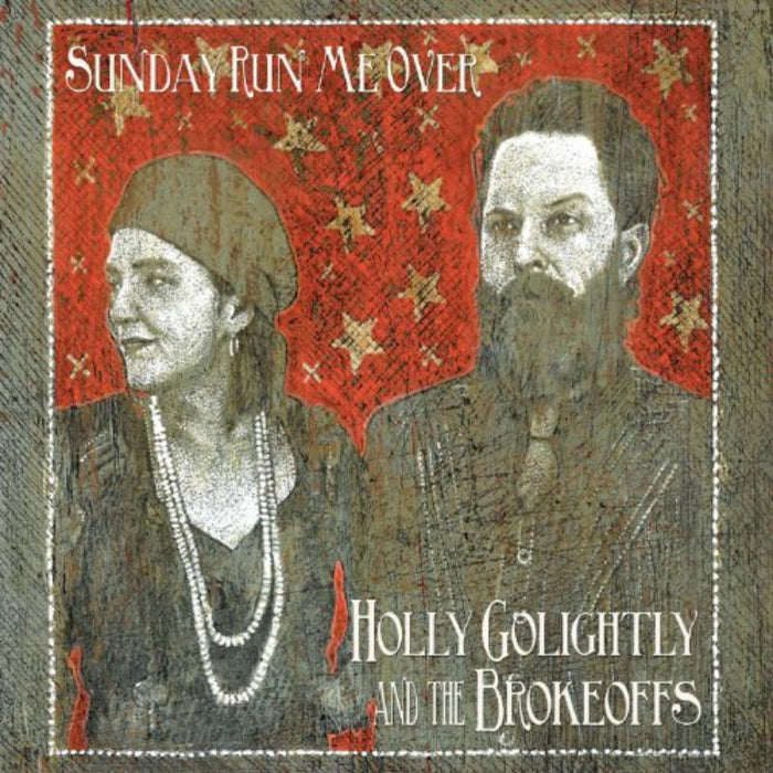 Holly Golightly & The Brokeoff: Sunday Run Me Over