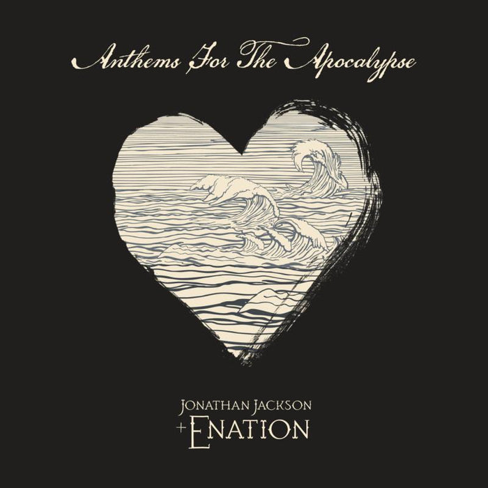 Jonathan Jackson + E Nation: Anthems For The Apocalypse