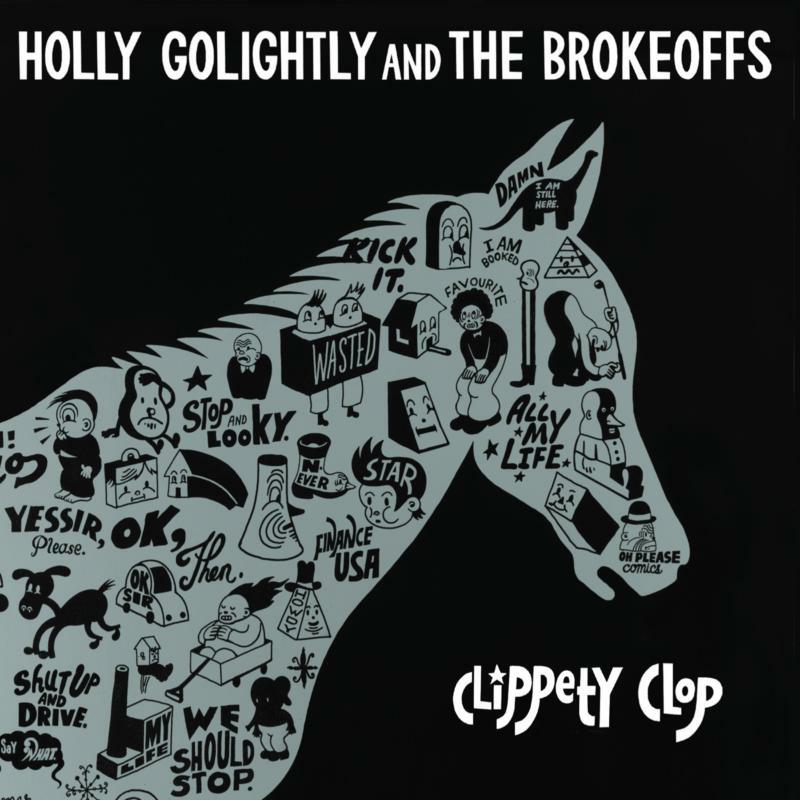 Holly Golightly & The Brokeoffs: Clippety Clop