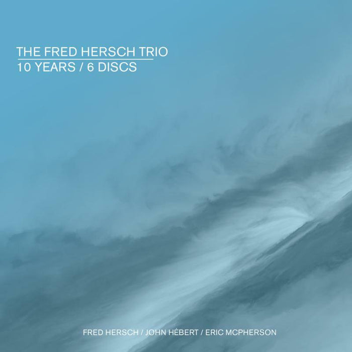 Fred Hersch Trio: 10 Years (6CD)