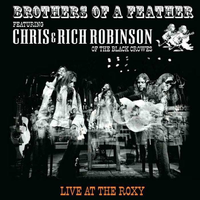 Brothers Of A Feather (Feat. Chris Robinson & Rich Robinson): Live At The Roxy (2LP)