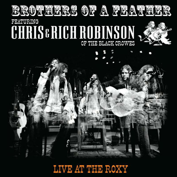 Brothers Of A Feather Featuring Chris & Rich Robinson: Live At The Roxy