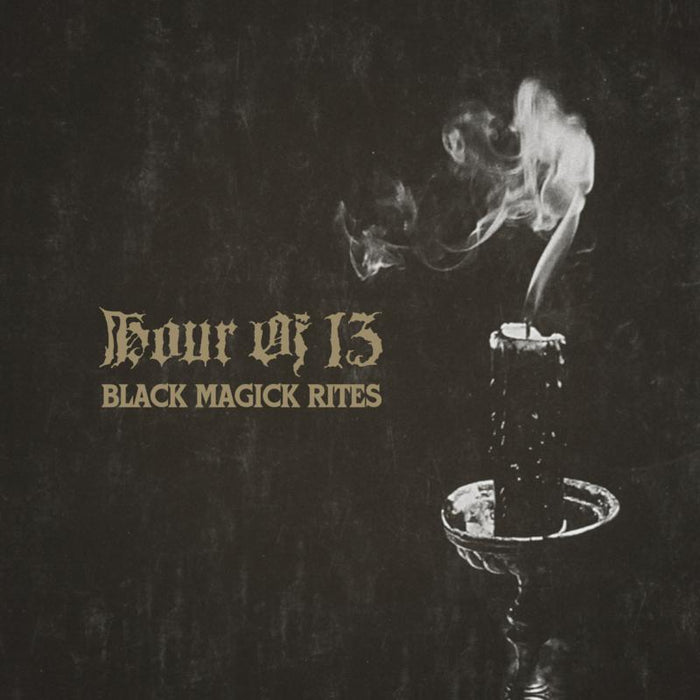 HOUR OF 13: Black Magick Rites