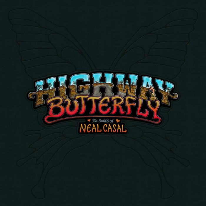 Various: Highway Butterfly: The Songs Of Neal Casal