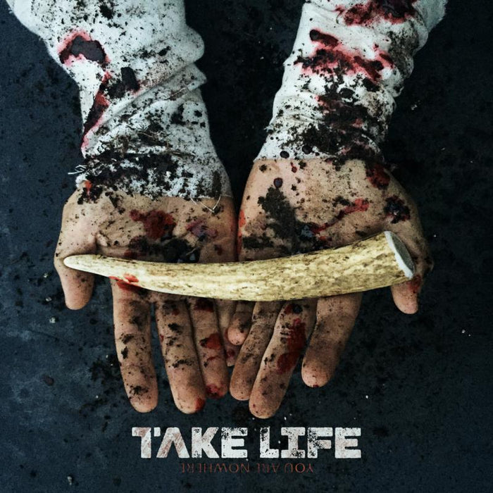 Take Life: You Are Nowhere