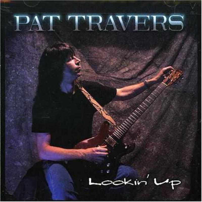 Pat Travers: Lookin' Up