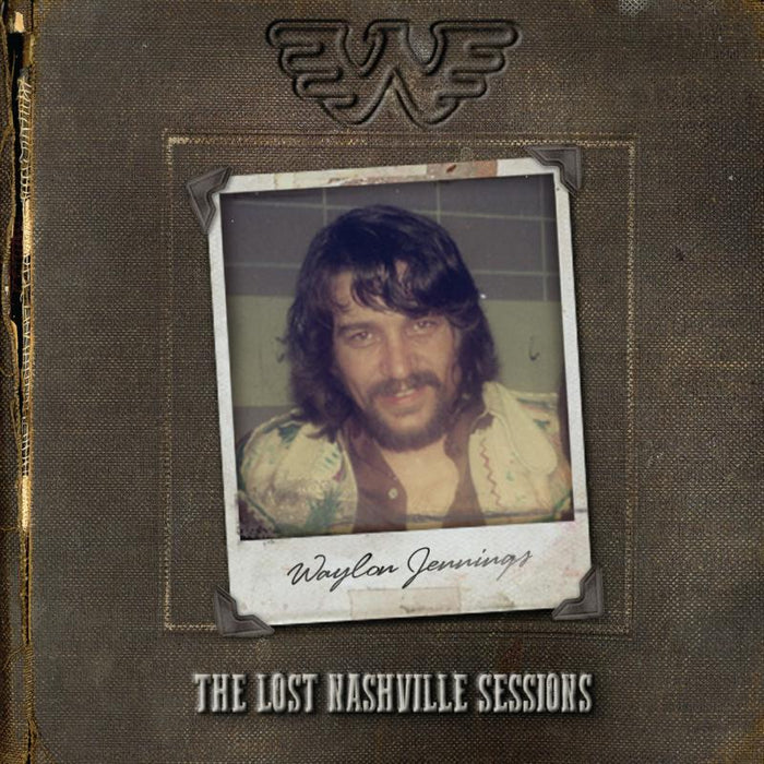 Waylon Jennings: The Lost Nashville Sessions