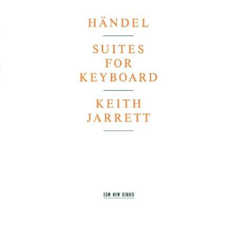 Keith Jarrett: Georg Friedrich Handel: Suites For Keyboard
