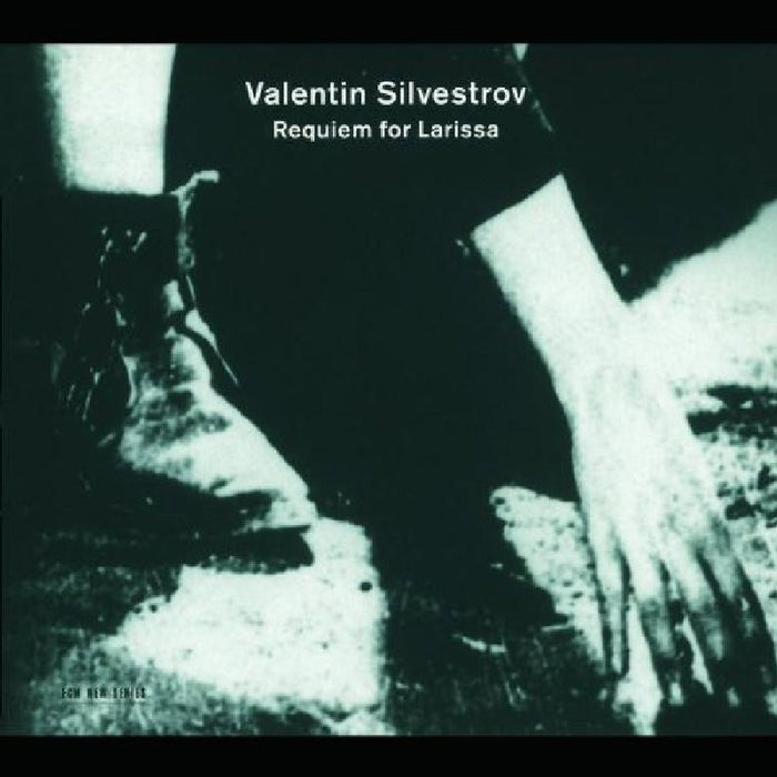: Valentin Silvestrov: Requiem for Larissa