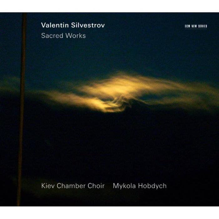 Kiev Chamber Choir & Mykola Hobdych: Valentin Silvestrov: Sacred Works
