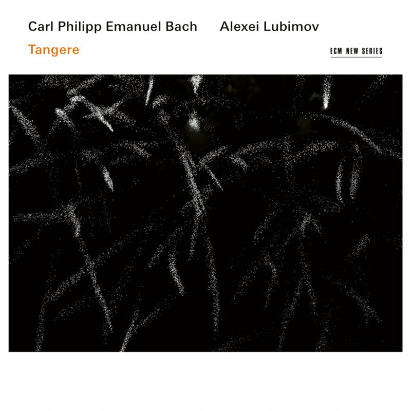 Alexei Lubimov: C P E Bach - Tangere