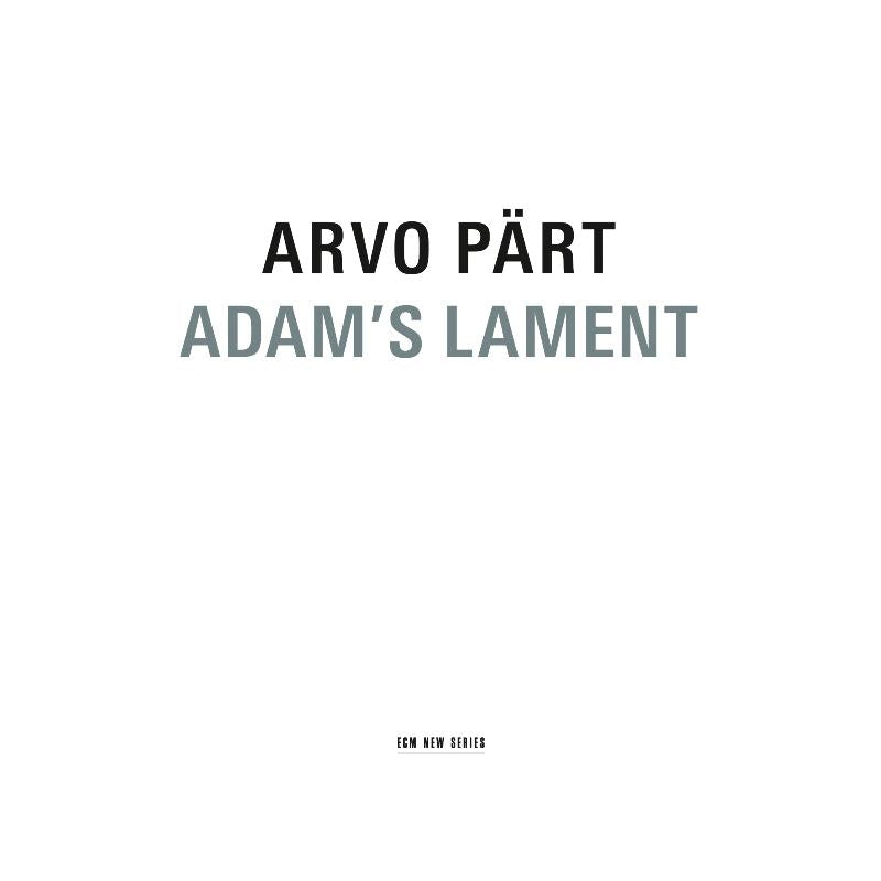 Arvo Part: Adam's Lament