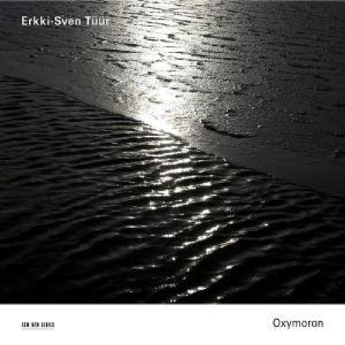 Vox Clamantis, NYYD Ensemble, Estonian National Symphony Orchestra & Olari Elts: Erkki-Sven Tuur: Oxymoron