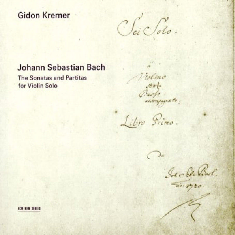 Gidon Kremer: J.S. Bach: The Sonatas and Partitas for Violin Solo