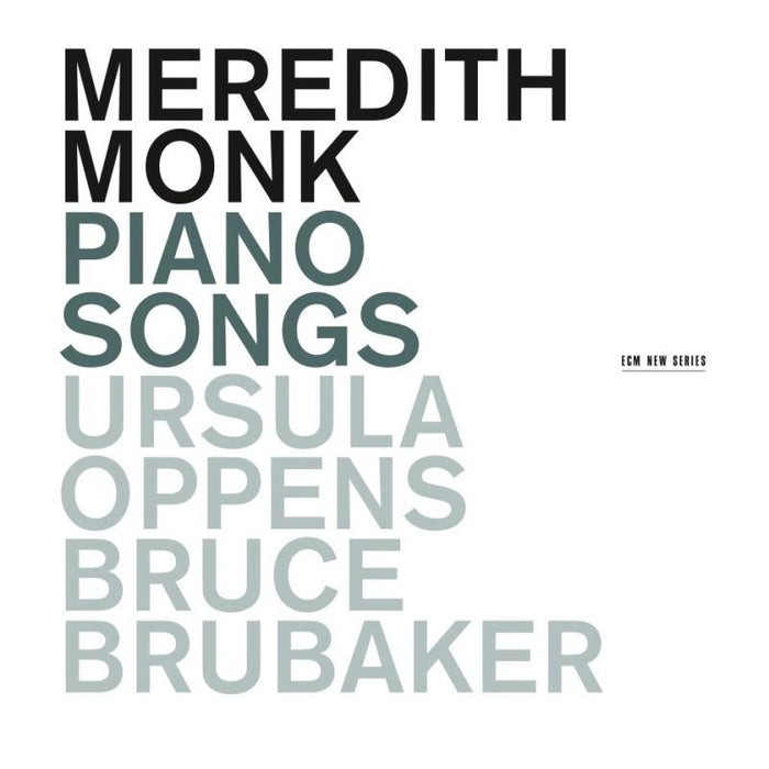 Ursula Oppens & Bruce Brubaker: Meredith Monk: Piano Songs