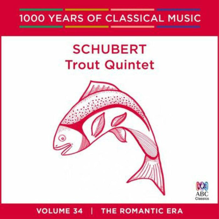 Seraphim Trio: Schubert - Trout Quintet: 1000 Years Of Classical Music Vol. 34